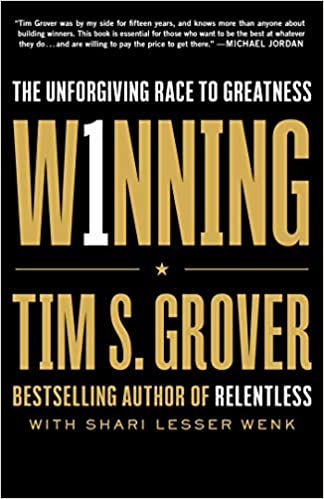 Winning: The Unforgiving Race to Greatness