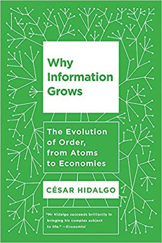 Why Information Grows: The Evolution of Order, from Atoms ..