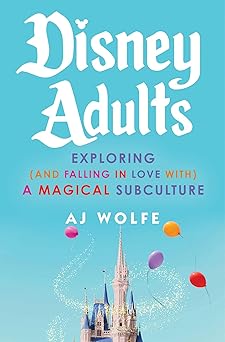 Disney Adults: Exploring (And Falling In Love With) A Magi..