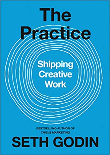 The Practice: Shipping Creative Work