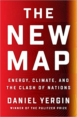 The New Map: Energy, Climate, and the Clash of Nations