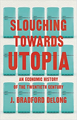 Slouching Towards Utopia